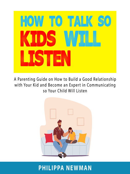 Title details for How to Talk So Kids Will Listen by Philippa Newman - Available